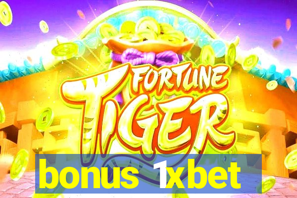 bonus 1xbet