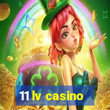 11 lv casino