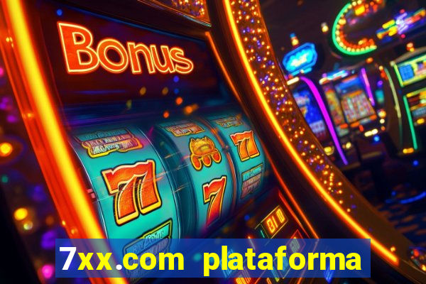 7xx.com plataforma de jogos