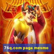 76q.com paga mesmo