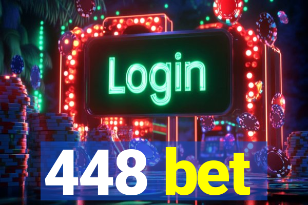 448 bet