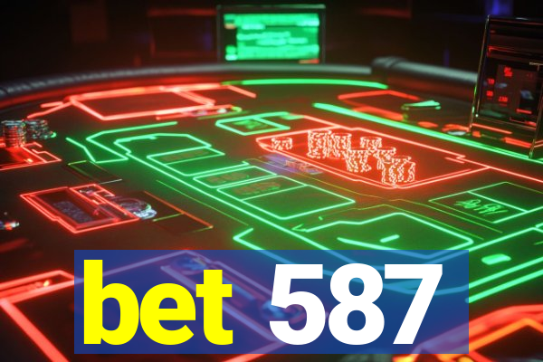 bet 587