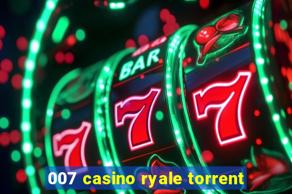 007 casino ryale torrent