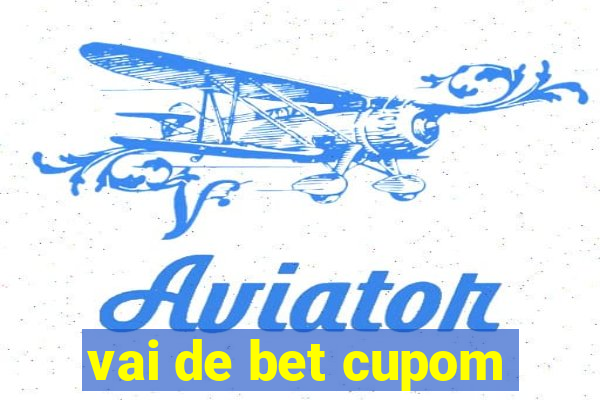 vai de bet cupom