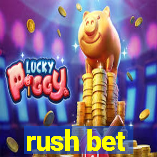 rush bet