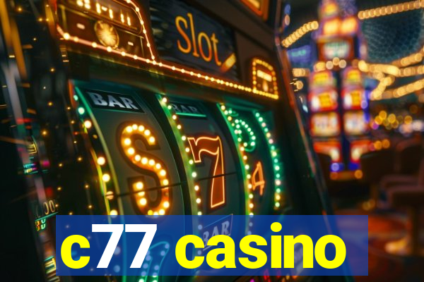 c77 casino