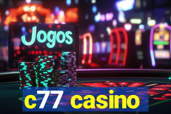 c77 casino