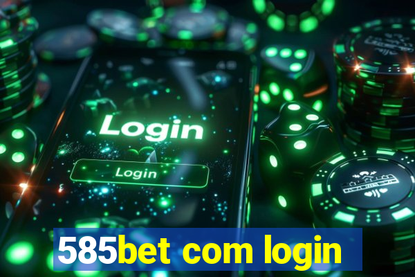 585bet com login