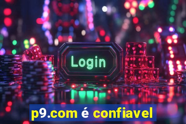 p9.com é confiavel