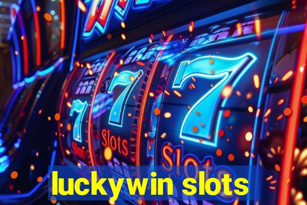 luckywin slots