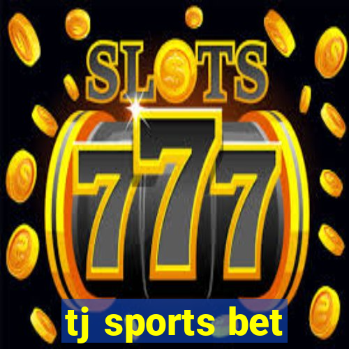 tj sports bet