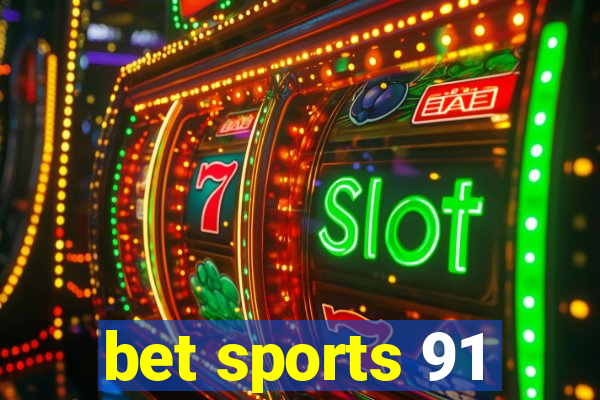 bet sports 91