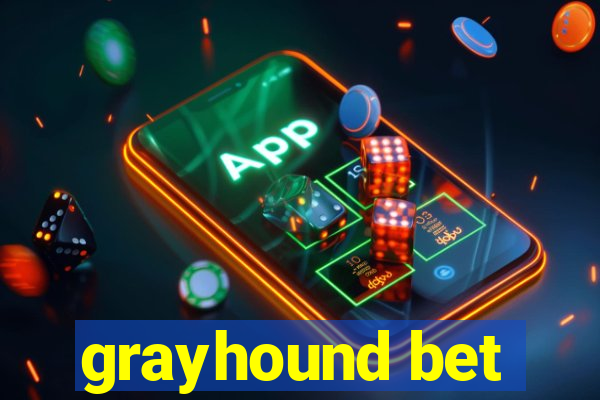 grayhound bet