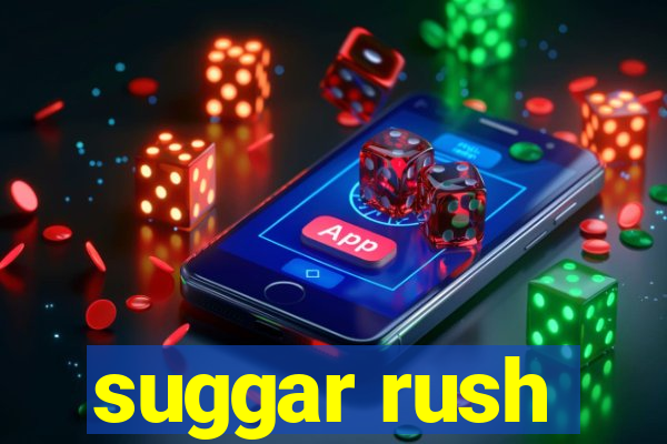 suggar rush