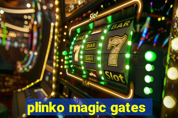 plinko magic gates