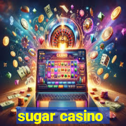 sugar casino