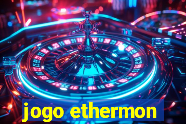 jogo ethermon