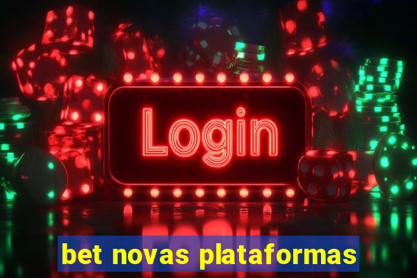 bet novas plataformas