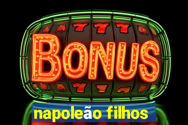 napoleão filhos