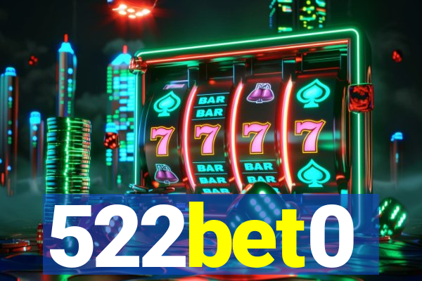 522bet0