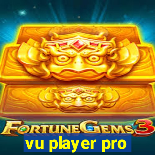 vu player pro