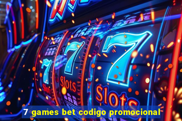 7 games bet codigo promocional