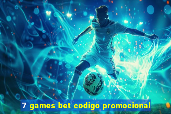 7 games bet codigo promocional