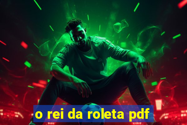 o rei da roleta pdf