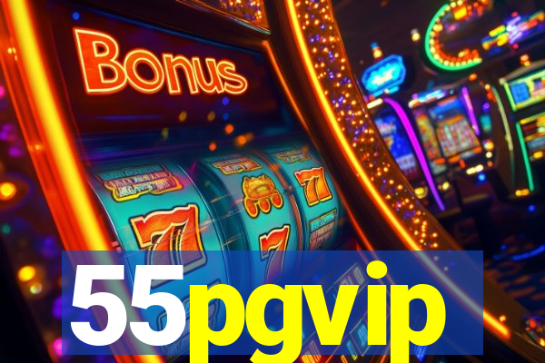 55pgvip