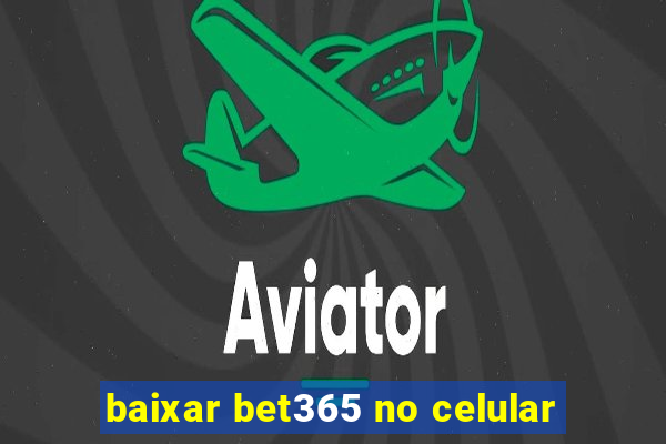 baixar bet365 no celular