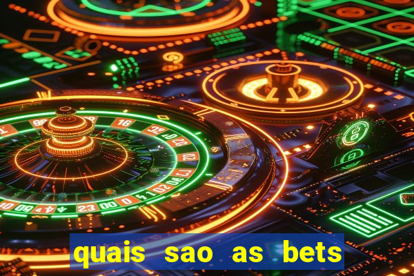 quais sao as bets legalizadas no brasil