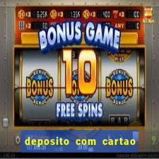 deposito com cartao de credito