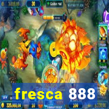 fresca 888