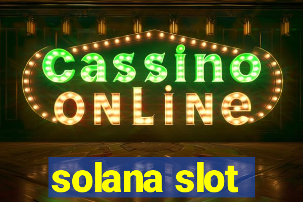 solana slot