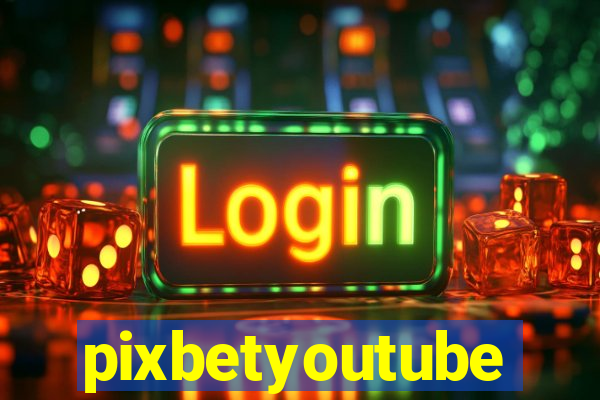 pixbetyoutube