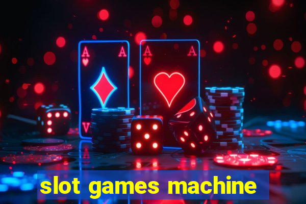 slot games machine