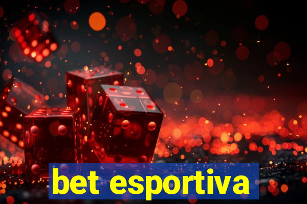 bet esportiva