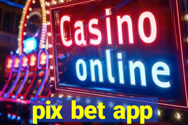 pix bet app