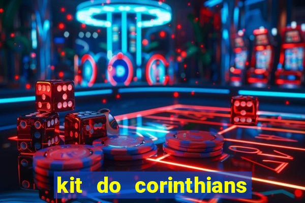 kit do corinthians dls 2019