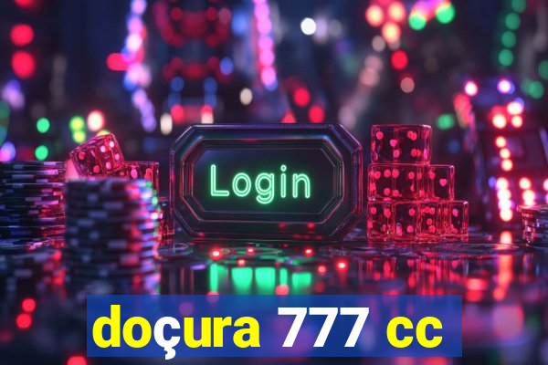 doçura 777 cc