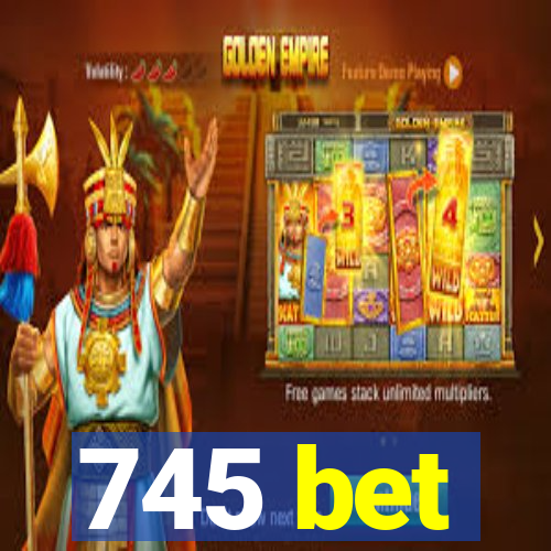 745 bet