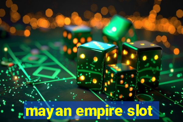 mayan empire slot