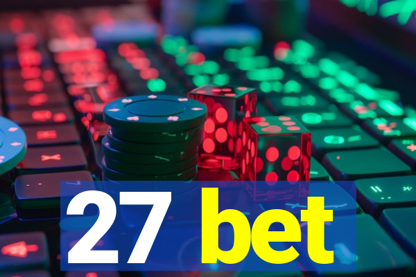 27 bet