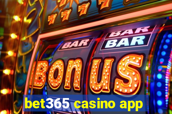 bet365 casino app