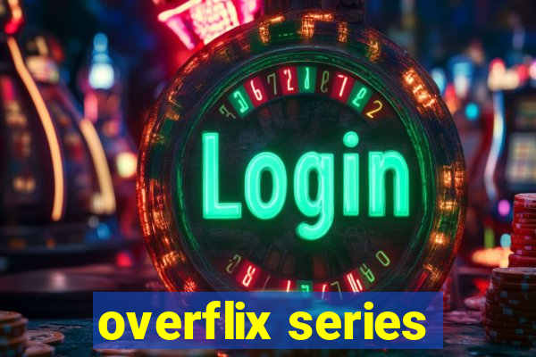 overflix series