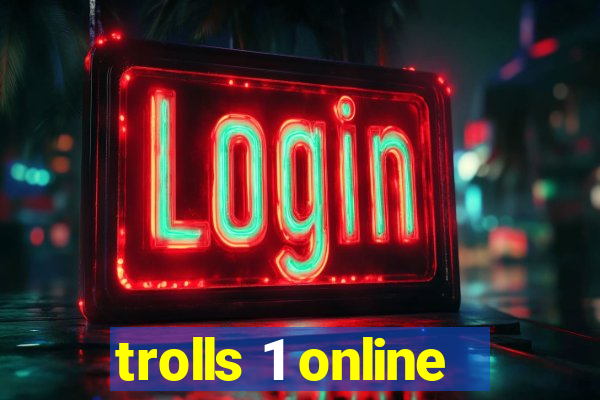 trolls 1 online