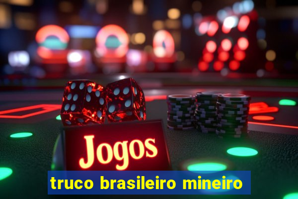 truco brasileiro mineiro