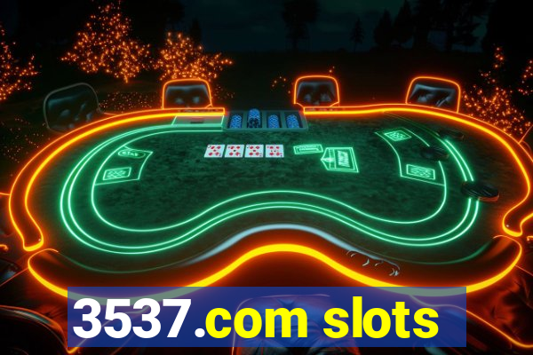 3537.com slots