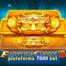 plataforma 7000 bet