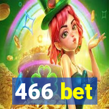 466 bet